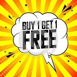 Buy 1 Get 1 Free, sale banner design template, discount speech bubble tag, bogo, spend up and save more, vector illustration