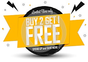 Buy 2 Get 1 Free, sale banner design template, discount tag, spend up and save more, vector illustration