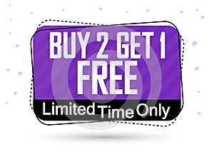 Buy 2 Get 1 Free, sale banner design template, discount tag, spend up and save more, vector illustration