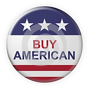 Buy American Motto Button With US Flag, 3d illustration on white background