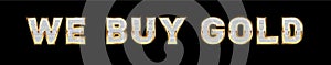 We buy gold sign