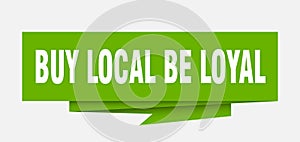 buy local be loyal