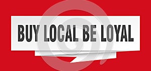 buy local be loyal