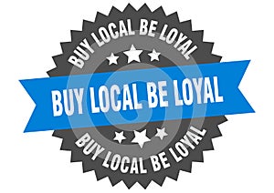 buy local be loyal