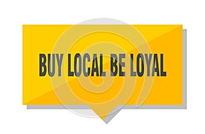 Buy local be loyal price tag
