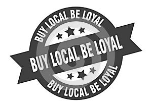 buy local be loyal sign