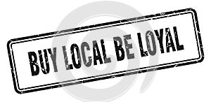 buy local be loyal stamp