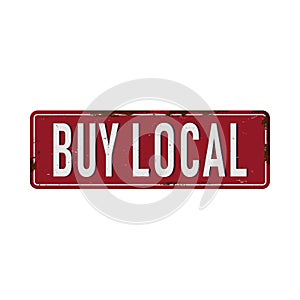 Buy local vintage rusty metal sign Vector Illustration on white Background