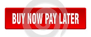 buy now pay later button. buy now pay later square isolated push button.