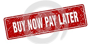 buy now pay later sign. buy now pay later grunge stamp.