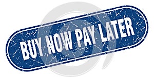 buy now pay later sign. buy now pay later grunge stamp.