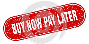 buy now pay later sign. buy now pay later grunge stamp.