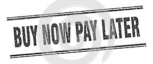 buy now pay later stamp. buy now pay later square grunge sign.