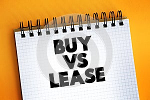 Buy Vs Lease text on notepad, concept background