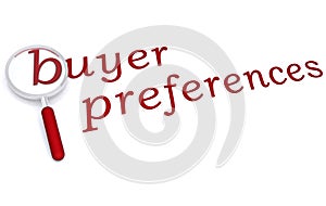 Buyer preferences with magnifying glass