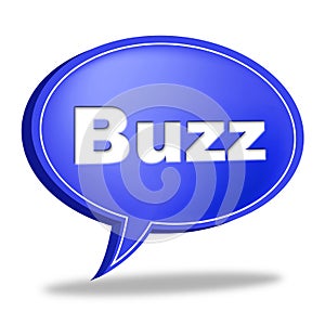 Buzz Message Represents Public Relations And Attention photo