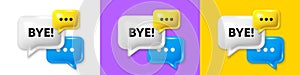 Bye tag. Leaving or Farewell message. Chat speech bubble 3d icons. Vector