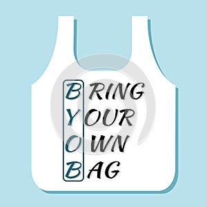 BYOB concept Bring your own bag icon. Stop plastic pollution