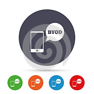 BYOD sign icon. Bring your own device symbol.