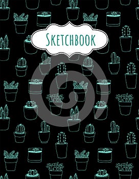 Cactus vector seamless background, sketchbook illustration with hand drawn cactus