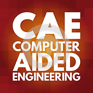 CAE - Computer Aided Engineering acronym, technology concept background photo