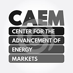 CAEM - Center for the Advancement of Energy Markets acronym, abbreviation concept background photo