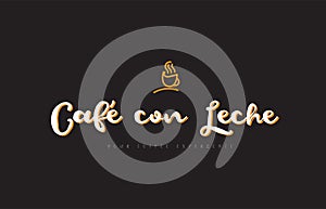 cafe con leche word text logo with coffee cup symbol idea typography photo