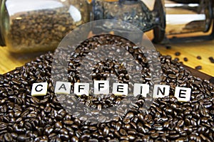CAFFEINE in coffee beans is a good thing