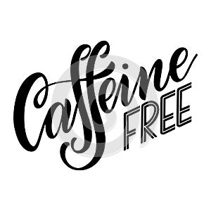 Caffeine free hand drawn text