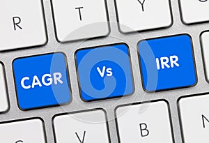 CAGR Vs IRR - Inscription on Blue Keyboard Key