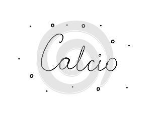 Calcio phrase handwritten with a calligraphy brush. Football in italian. Modern brush calligraphy. Isolated word black photo