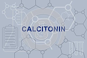 Calcitonin hormone inscription and medical concept