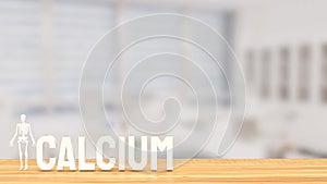 The white calcium text and Skeleton on wood table 3d rendering