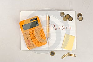 Calculator, notebook with word Pension, pen, coins, sticky note and paper clips on light gray table, flat lay. Retirement concept