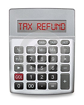 Calculator showing the word Tax Refund