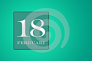 calendar date 18 February in turquoise frame, the eighteenth day of the month