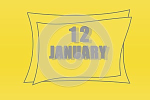 Calendar date in a frame on a refreshing yellow background in absolutely gray color. January 12 is the twelfth day of the month