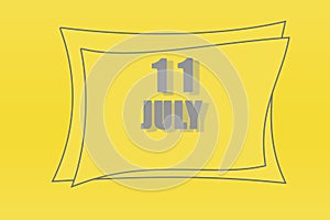 Calendar date in a frame on a refreshing yellow background in absolutely gray color. July 11 is the eleventh day of the month