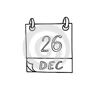 Calendar hand drawn in doodle style. December 26. Boxing Day, Kwanza, date. icon, sticker element for design, planning, business