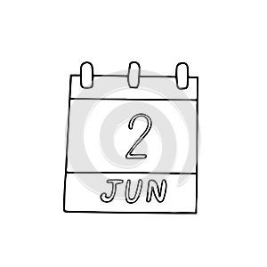 Calendar hand drawn in doodle style. June 2. Day, date. icon, sticker, element