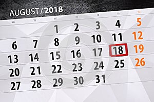 Calendar planner for the month, deadline day of the week, 2018 august, 18, Saturday