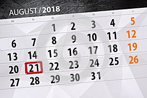 Calendar planner for the month, deadline day of the week, 2018 august, 21, Tuesday