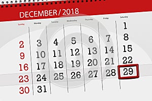 Calendar planner for the month december 2018, deadline day, saturday, 29