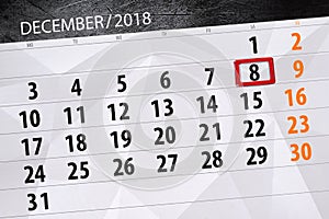 Calendar planner for the month december 2018, deadline day, saturday, 8
