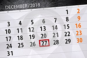 Calendar planner for the month december 2018, deadline day, thursday, 27