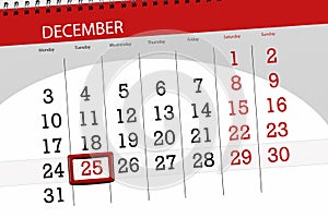 Calendar planner for the month december 2018, deadline day, tuesday, 25, Christmas