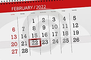 Calendar planner for the month february 2022, deadline day, 22, tuesday