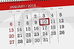 Calendar planner for the month january 2019, deadline day, 10, thursday