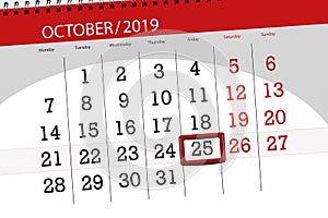 Calendar planner for the month october 2019, deadline day, 25, friday