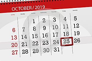 Calendar planner for the month october 2019, deadline day, 25, friday